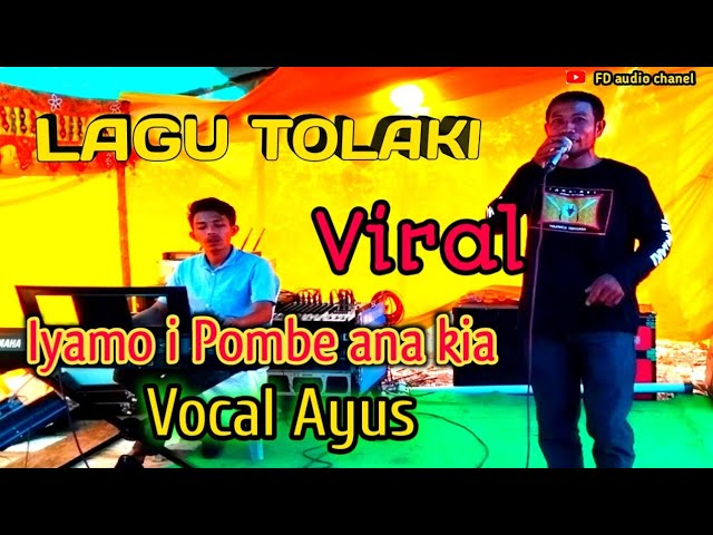 LAGU TOLAKI /VIRAL/ IYAMO I POMBE ANA KIA/ VOC AYUS / FD AUDIO CHANEL/FYP# FYP# class=