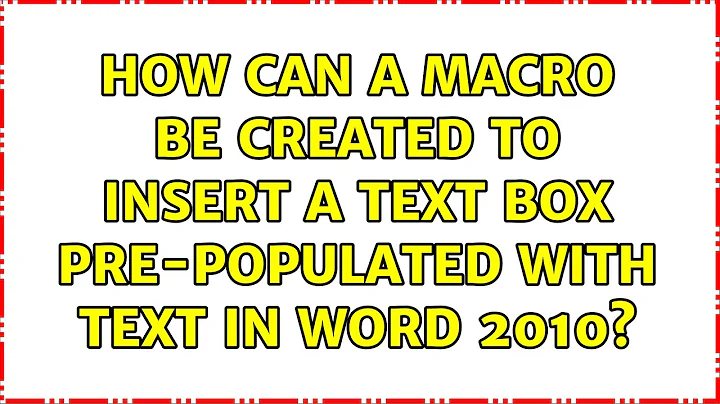 How can a macro be created to insert a text box pre-populated with text in Word 2010?
