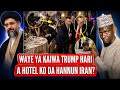 Yanda Aka Kaiwa Trump Hari A Hotel Koda Hannun Iran A Harin 