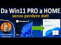Passare da Windows 11 Pro a Home senza perdere i dati