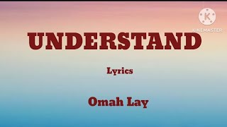 Omah Lay - Understand (Lyrics)