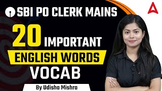 SBI PO CLERK MAINS | 20 Important English Words | VOCAB by Udisha Mishra