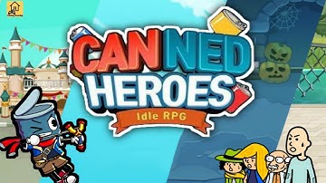 Canned Heroes Idle RPG Gameplay (Walkthrough) | Best Android Idle RPG | Gaming Housing