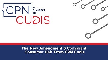 The New Amendment 3 Compliant Consumer Unit From CPN Cudis