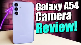 Samsung Galaxy A54  Camera Review!  Is It Good?!