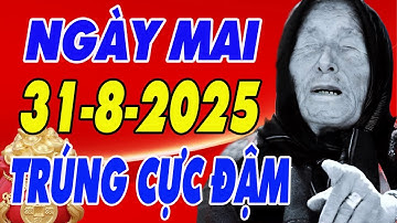 Tử Vi Ngày 31/8/2025 , Chuẩn Bị Đón Nhận Sự Thay Đổi Lớn , Tiền Bạc , Tài Lộc Ào Ào Đổ Về