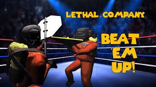 Lethal Company: Beat 'Em Up!