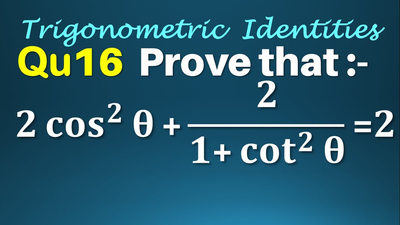 Q16 Prove That 2cos 2 2 1 Cot 2 2 2 Cos Square Theta Q16 Prove That 2cos 2 2 1 Cot 2 2 2 Cos Square Theta