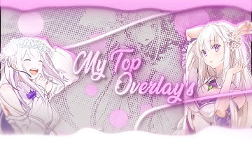 My Top Overlay✨| For Your Amv