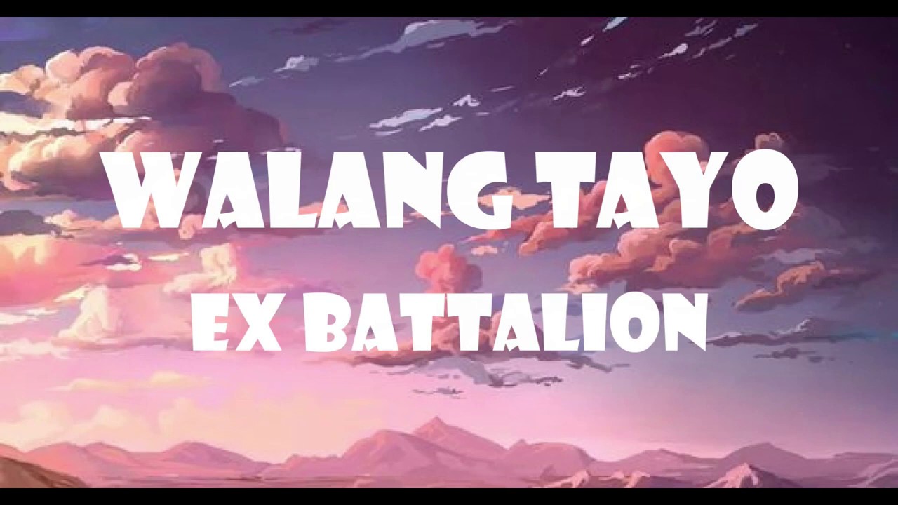  Ex  Battalion  Walang Tayo  YouTube