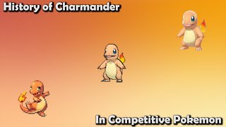 How GOOD was Charmander ACTUALLY? - History of Charmander in Competitive Pokemon