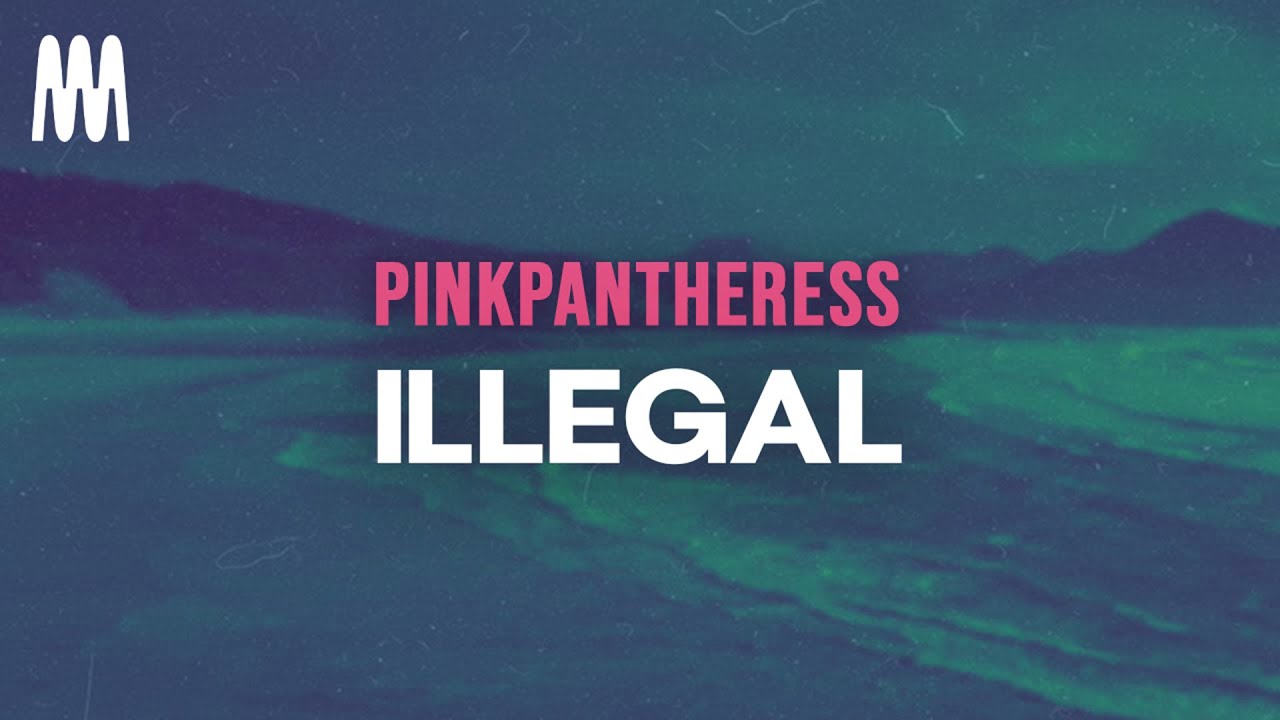 PinkPantheress - Illegal (Letra/Lyrics) PinkPantheress - Illegal (Letra/Lyrics)