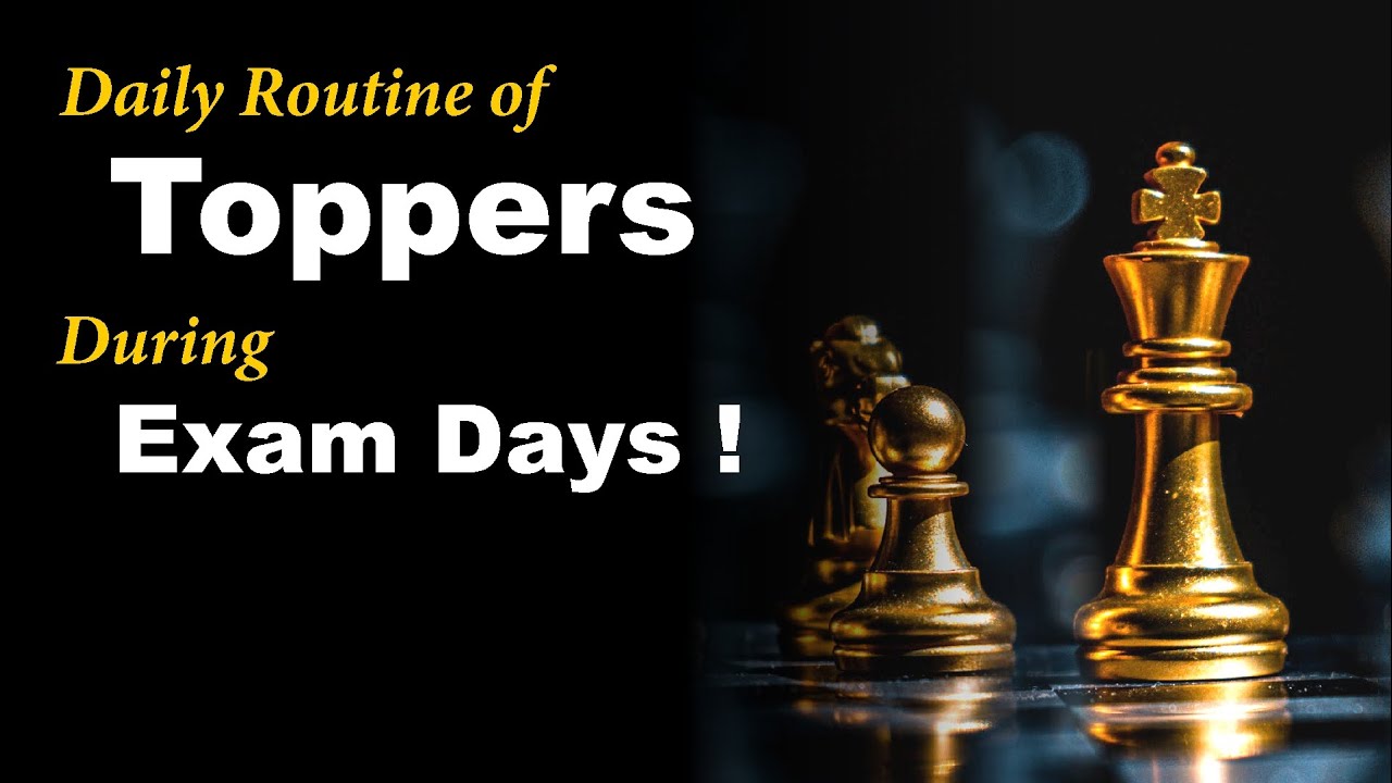 Daily Routine Of TOPPERs During EXAM Days YouTube