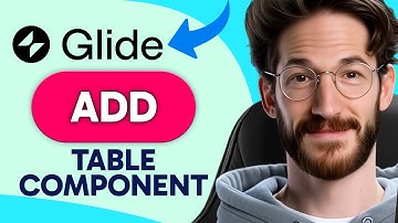 How to ADD A TABLE COMPONENT in Glide (Step by Step) 2025