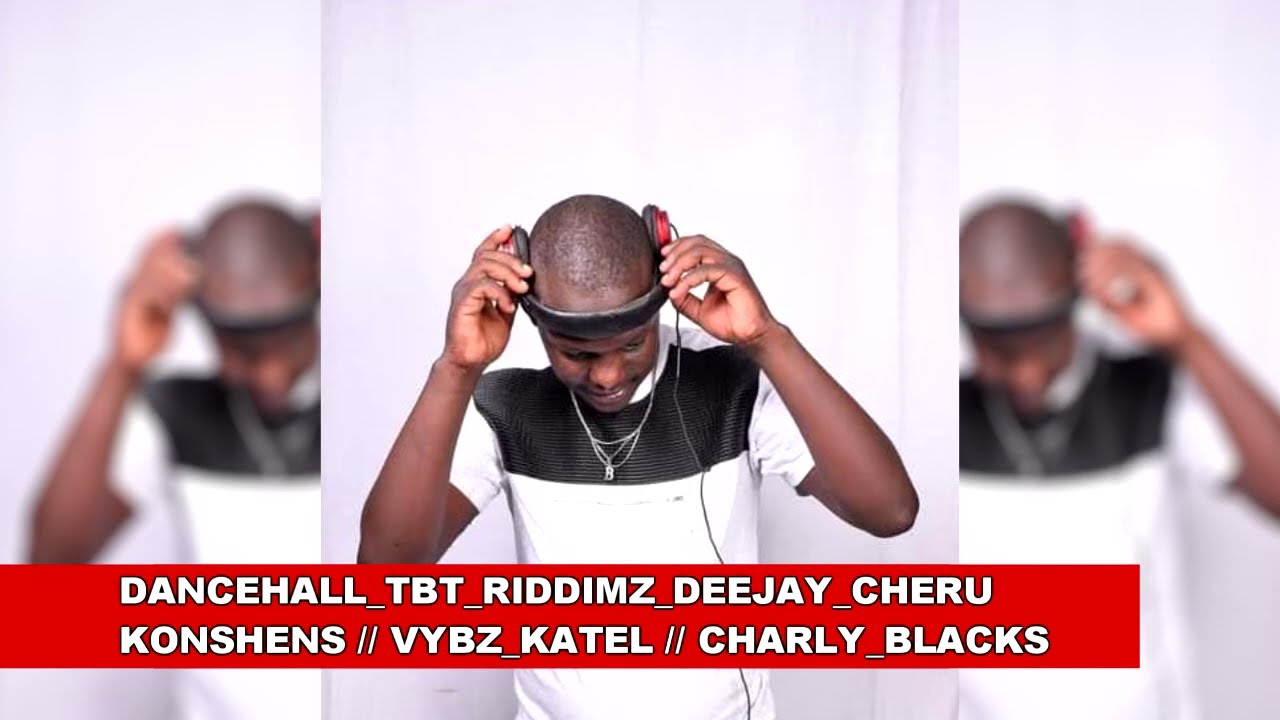 DEEJAY CHERU DANCEHALL TBT MIXTAPE