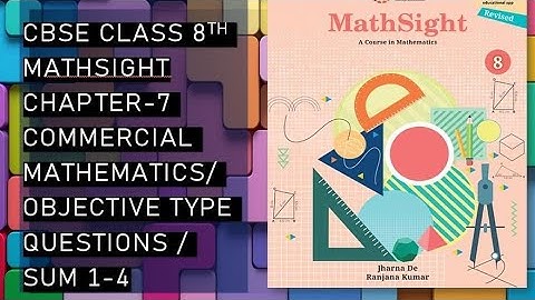 CBSE/Class 8th/Mathsight/Chapter 7- Commercial Mathematics/ Objective type questions/Fill up/Sum 1-5