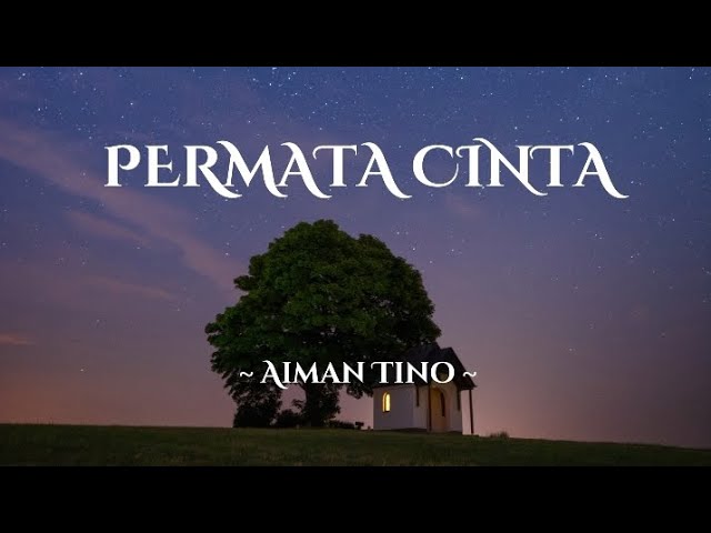 Aiman Tino - Permata Cinta  ( Song lyrics / Lirik lagu ) class=