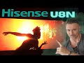 Hisense u8n uled miniled clear and bright