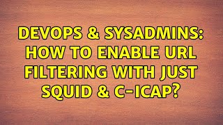 Celebrity DevOps & SysAdmins: How To Enable URL Filtering With Just Squid & C-ICAP? (2 Solutions!!) Net Worth