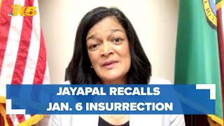 Jayapal recalls Jan. 6 insurrection ahead of committee hearings