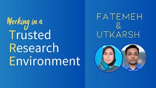 Working in a Trusted Research Environment (TRE) - Trailer 1