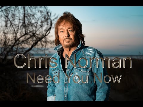 Chris Norman - Need You Now - 2022