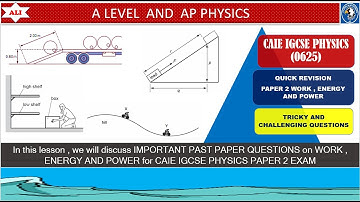 CAIE IGCSE Physics Paper 2 Solution-Tricky and Challenging Past Paper Questions on Work and Power