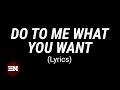 DO TO ME WHAT YOU WANT lyrics | Dunsin Oyekan