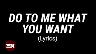 DO TO ME WHAT YOU WANT lyrics | Dunsin Oyekan