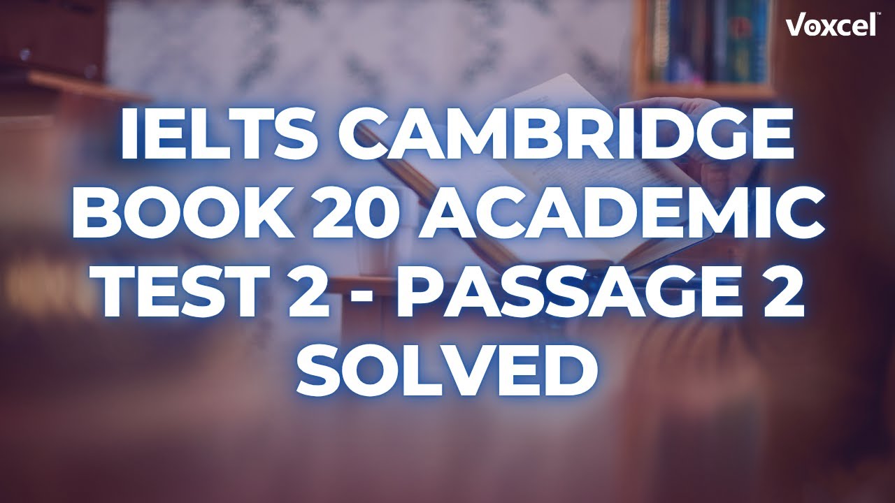 Cambridge IELTS Academic Book 20 - Reading Test 2 - Passage 2 