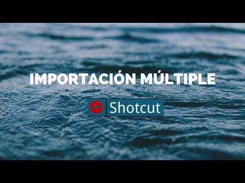 Shotcut #2: importación múltiple de clips de vídeo en tu proyecto