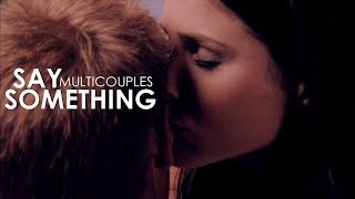 Multicouples - Say Something (TOVC)
