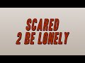 Lil Tjay Scared 2 Be Lonely Lyrics