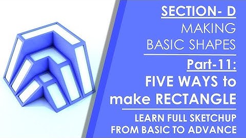 Sketchup Tutorial- PART-11- Five methods to make a rectangle in SketchUp (Golden Rectangle)