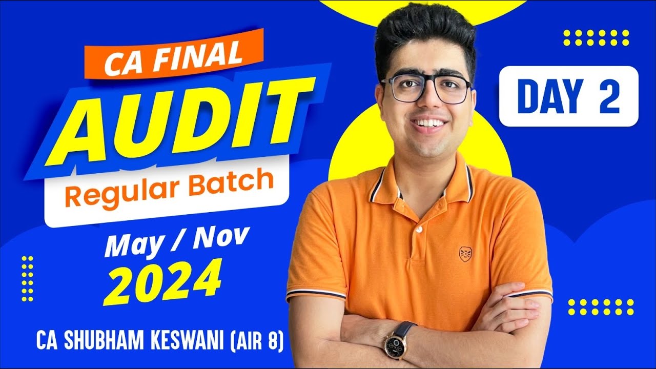 Class 2 CA Final Audit Regular Batch May/Nov-24 | SA 200 | CA Shubham ...
