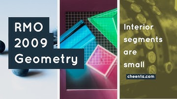 Interior segments are small - RMO 2009 Solution of Geometry