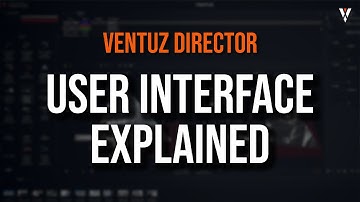 Ventuz Director | Tutorial 03 | User Interface explained