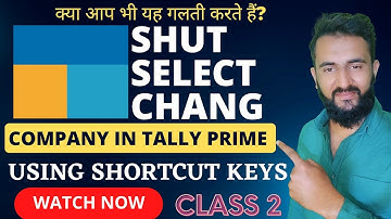 Shut, Select & Change Company in Tally Prime with Shortcut keys|