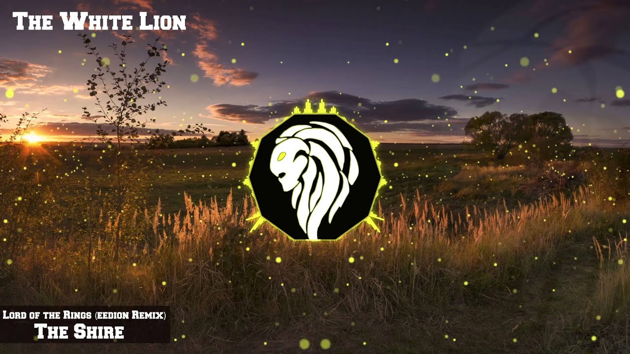 Lord Of The Rings - The Shire (eedion Remix)