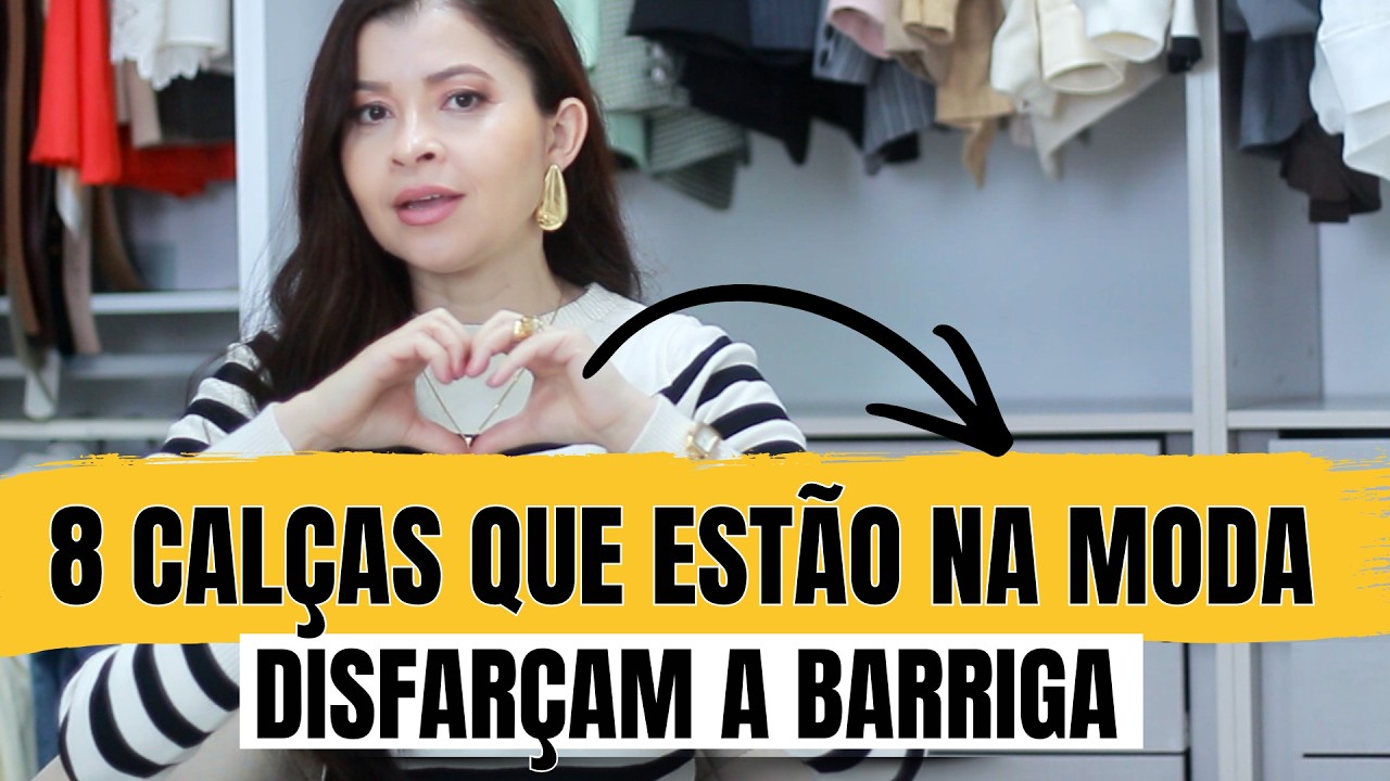 8 CALÇAS DE 2026 QUE DISFARÇAM A BARRIGA *USE O ANO TODO*