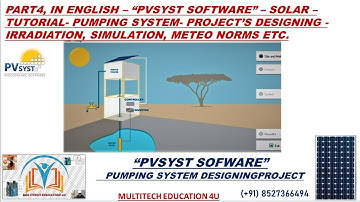 PART 4- IN ENGLISH- PVSYST SOFTWARE - SOLAR POWER PROJECT:- DESIGNING PUMPING SYSTEM