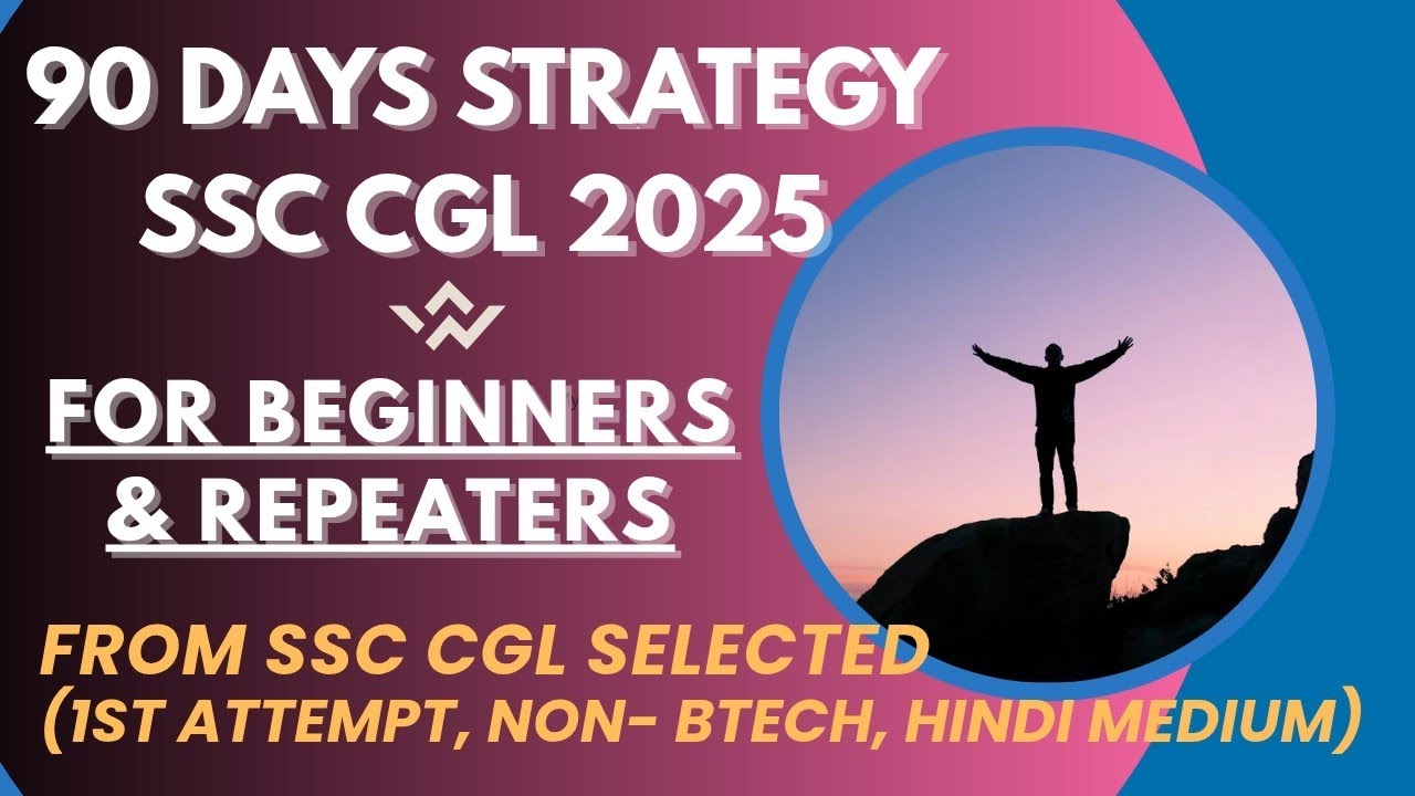 90 Days Full Proof Strategy 🔥 For SSC CGL 2025 | Beginners & Repeaters ...