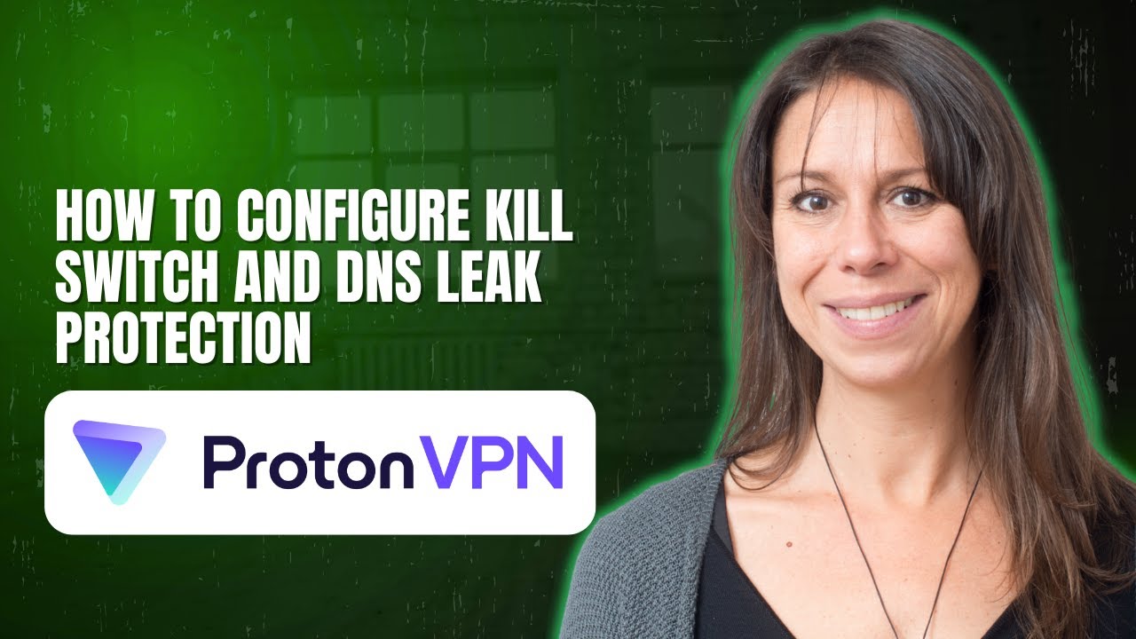 How to configure kill switch and DNS leak protection