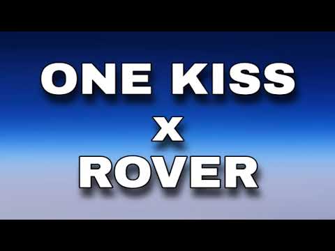 ONE KISS X ROVER (Tiktok Audio Remix) |  Song TikTok Remix lyrics