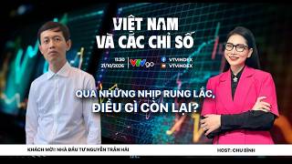 VIỆT NAM VÀ CÁC CHỈ SỐ 21/10/2026: QUA NHỮNG NHỊP RUNG LẮC, ĐIỀU GÌ CÒN LẠI?