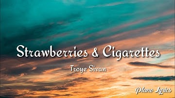 Thumbnail of Troye Sivan - Strawberries & Cigarettes (Lyrics)