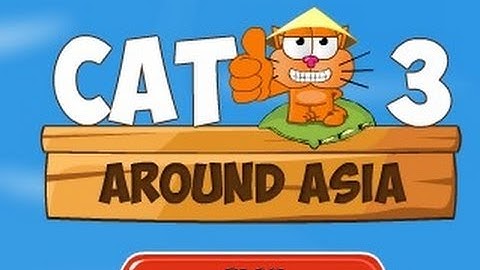 Cat Around Asia 3 Level1-30 Walkthrough