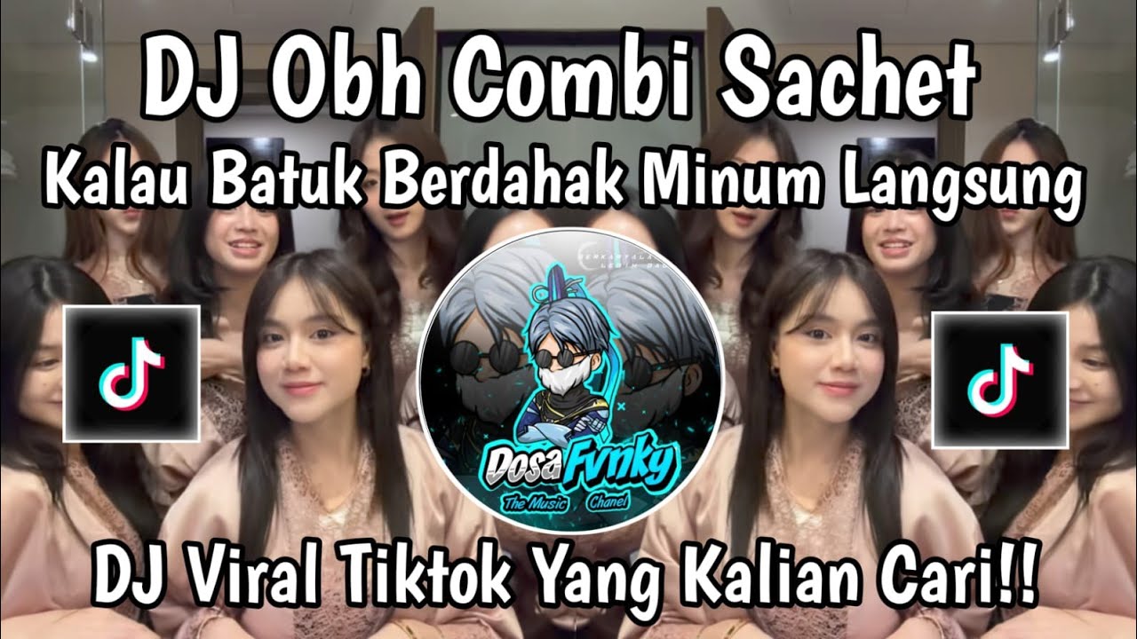 DJ OBH COMBI SACHET TIKTOK || DJ KALAU BATUK BERDAHAK MINUM LANGSUNG DI TEMPAT OBH COMBI SACHET