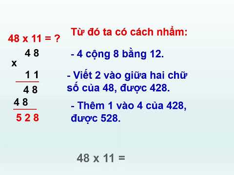 LỚP 4 - Tuần 13: TOÁN: GIỚI THIỆU NHÂN NHẨM SỐ CÓ HAI CHỮ SỐ VỚI 11