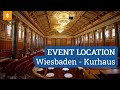 EVENT LOCATION - Wiesbaden - Kurhaus